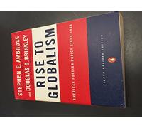 Rise to Globalism: American Foreign Policy Since 1938