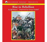 Rise to Rebellion: A Novel of the American Revolution