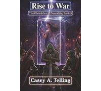 Rise to War: The Chronicles of Emeraldia, Book 5