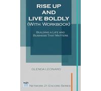 Rise Up and Live Boldly: Building a Life and Business That Matters