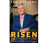 RISEN From The Shop Floor: Lessons From An Entrepreneur