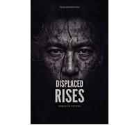 RISES DISPLACED SAGA - Sheldon Peters - Sheldon Peters - ebook (ePub) - Livre