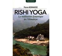 Rishi Yoga - La méditation dynamique de l'Himalaya