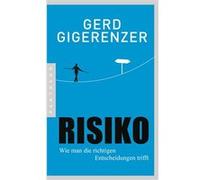 Risiko: Wie man die richtigen Entscheidungen trifft | Gerd Gigerenzer Gerd GigerenzerGerd Gigerenzer (Auteur)