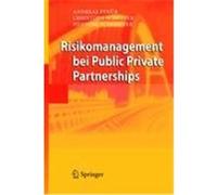 Risikomanagement bei Public Private Partnerships Pfn¿r, Andreas,Sch¿bener, Henning,Schetter, Christoph (Auteur)
