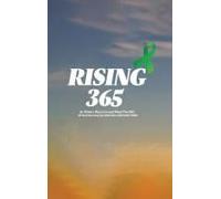 Rising 365: So Others May Live And Meet The Gift Of Each New Day