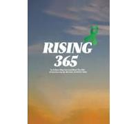 Rising 365: So Others May Live And Meet The Gift Of Each New Day