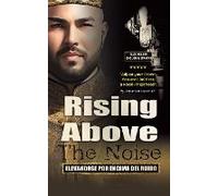 Rising Above The Noise