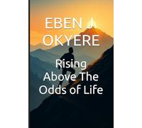 Rising Above The Odds of Life