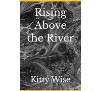 Rising Above the River