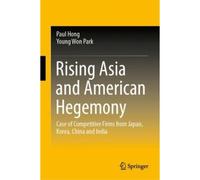 Rising Asia And American Hegemony