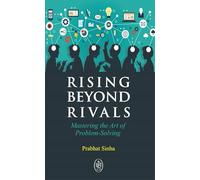 RISING BEYOND RIVALS: Mastering the Art of Problem-Solving