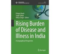 Rising Burden of Disease and Illness in India: A Geographical Perspective