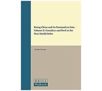 Rising China And Its Postmodern Fate, Volume Ii