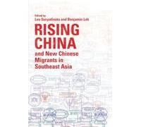 Rising China And New Chinese Migrants In Southeast Asia