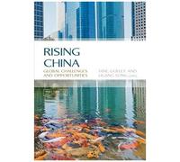 Rising China: Global Challenges And Opportunities