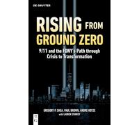 Rising from Ground Zero: 9/11 and the FDNY's Path through Crisis to Transformation