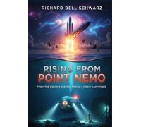Rising from Point Nemo: From the Ocean's Deepest Trench, a New Dawn Rises