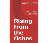 Rising from the Ashes: Vol 1-3 Mini Collection