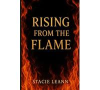 Rising From the Flame