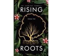 Rising From the Roots