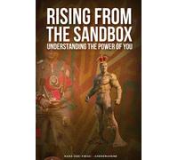 Rising from the Sandbox: Understanding the Power of YOU