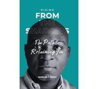 Rising From the Shadows: The Path to Reclaiming You