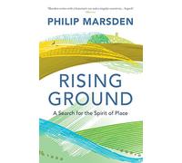 Rising Ground: A Search for the Spirit of Place