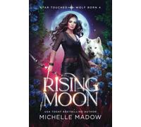 Rising Moon (Star Touched: Wolf Born 4)