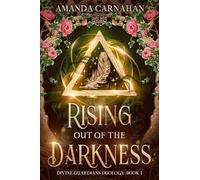 Rising Out of the Darkness (Divine Guardians Duology)