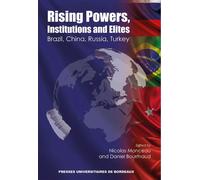 Rising powers, instructions and elites. Brasil, china, russia, turkey - Daniel Bourmaud - Presses Universitaires Bordeaux - broché - Essai
