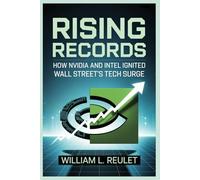 RISING RECORDS: How Nvidia and Intel Ignited Wall Street’s Tech Surge