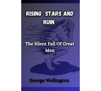Rising Stars And Ruin: The Silent Fall Of Great Men