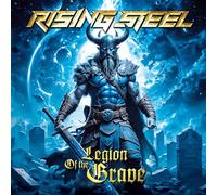 Rising Steel - Rising Steel - Legion Of The Grave