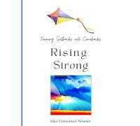 Rising Strong: Turning Setbacks Into Comebacks