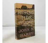 Rising Tide: The Great Mississippi Flood of 1927 and How It Changed America