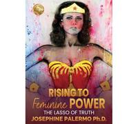 Rising To Feminine Power