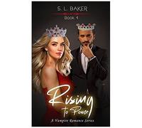 Rising To Power: A Vampire Romance Series