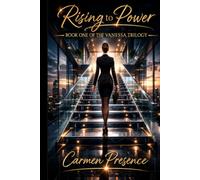 Rising to power.: Book one in the Vanessa trilogy.