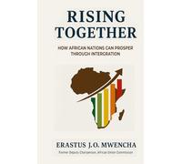 RISING TOGETHER: How African Nations Can Prosper Through Integration