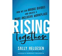 Rising Together: How We Can Bridge Divides and Create a More Inclusive Workplace