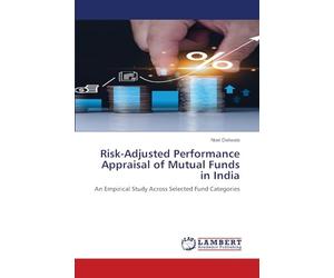 Risk-Adjusted Performance Appraisal of Mutual Funds in India: An Empirical Study Across Selected Fund Categories
