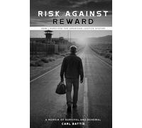 Risk Against Reward: How I survived the American Justice System