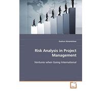 Risk Analysis In Project Management: Ventures When Going International