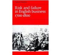 Risk and Failure in English Business 1700-1800 Julian Hoppit (Auteur)