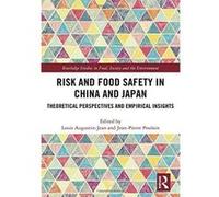 Risk and Food Safety in China and Japan: Theoretical Perspectives and Empirical Insights (Routledge Studies in Food, Society and the Environment) - [Version Originale] Inconnu (Auteur)