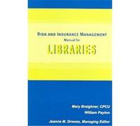 Risk And Insurance Management Manual for Libraries Mary Breighner, William Payton (Auteur)