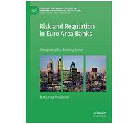 Risk And Regulation In Euro Area Banks