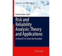 Risk And Reliability Analysis: Theory And Applications