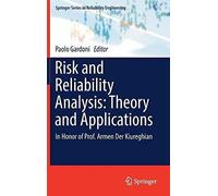 Risk And Reliability Analysis: Theory And Applications